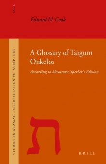 A Glossary of Targum Onkelos: According to Alexander Sperber's Edition (Studies in the Aramaic Interpretation of Scripture)