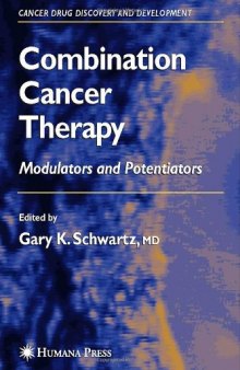 Combination Cancer Therapy: Modulators and Potentiators (Cancer Drug Discovery and Development)