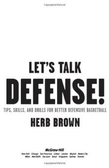 Let's Talk Defense: Tips, Skills & Drills for Better Defensive Basketball