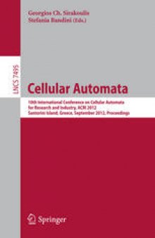 Cellular Automata: 10th International Conference on Cellular Automata for Research and Industry, ACRI 2012, Santorini Island, Greece, September 24-27, 2012. Proceedings