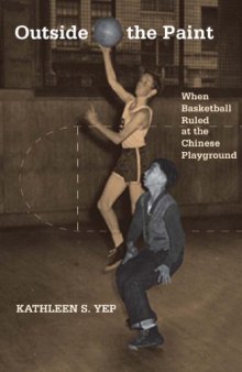 Outside the Paint: When Basketball Ruled at the Chinese Playground
