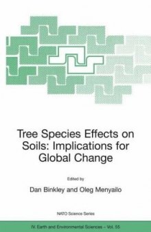 Tree Species Effects on Soils: Implications for Global Change: Proceedings of the NATO Advanced Research Workshop on Trees and Soil Interactions, Implications ... 2004, Krasnoyarsk, Russia (Nato Science)