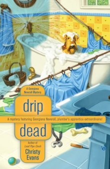 Drip Dead (A GEORGIANA NEVERALL MYSTERY)