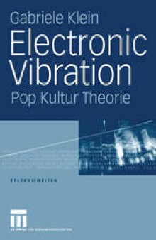 Electronic Vibration: Pop Kultur Theorie