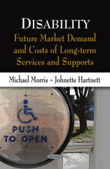 Disability: Future Market Demand and Costs of Long-Term Services and Supports