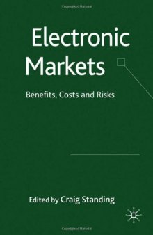 Electronic Markets: Benefits, Costs and Risks  
