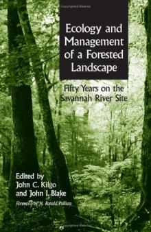 Ecology and management of a forested landscape: fifty years on the Savannah River Site