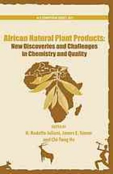 African Natural Plant Products: New Discoveries and Challenges in Chemistry and Quality