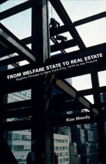 From welfare state to real estate: regime change in New York City, 1974 to the present  