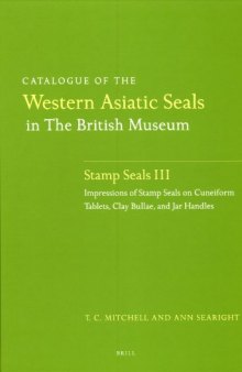 Catalogue of the Western Asiatic Seals in the British Museum: Pre-Achaemenid and Achaemenid Periods (Cylinder Seals) (v. 3)