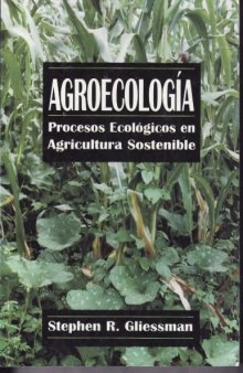 Agroecologia : procesos ecológicos en agricultura sostenible