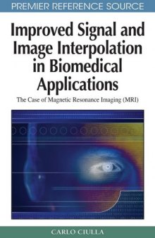Improved signal and image interpolation in biomedical applications: (MRI)