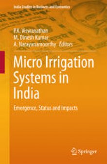 Micro Irrigation Systems in India: Emergence, Status and Impacts