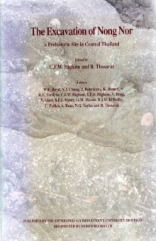 The Excavation of Nong Nor: A Prehistoric Site in Central Thailand