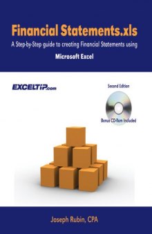 Financial Statements.xls: A Step-by-Step guide to Creating Financial Statements Using Microsoft Excel, Second Edition