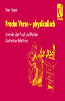 Freche Verse — physikalisch: Physiker und Physik im Limerick, illustriert von Peter Evers