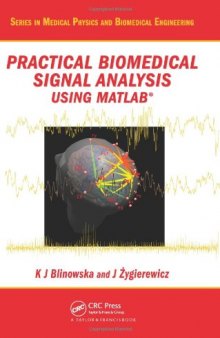 Practical Biomedical Signal Analysis Using MATLAB® 