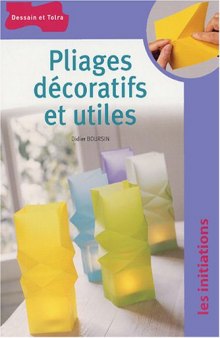 Pliages décoratifs et utiles