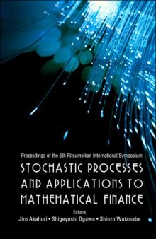Stochastic Processes And Applications to Mathematical Finance: Proceedings of the 5th Ritsumeikan International Symposium, Ritsumeikan University, Japan, 3-6 March 2005