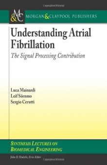 Understanding Atrial Fibrillation: The Signal Processing Contribution, Part I