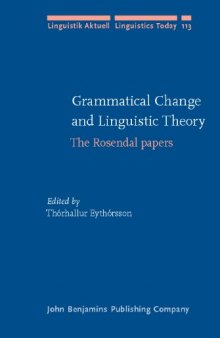 Grammatical Change and Linguistic Theory: The Rosendal Papers (Linguistik Aktuell   Linguistics Today, LA 113)