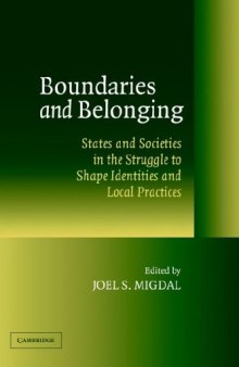 Boundaries and Belonging: States and Societies in the Struggle to Shape Identities and L Practices