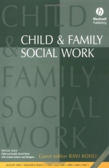 Child and Family Social Work with Asylum Seekers and Refugees: CFS Special Issue
