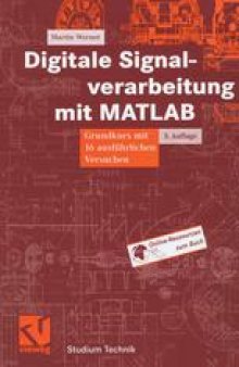Digitale Signalverarbeitung mit MATLAB: Grundkurs mit 16 ausführlichen Versuchen
