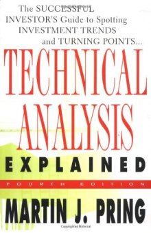 Technical Analysis Explained : The Successful Investor's Guide to Spotting Investment Trends and Turning Points - 4th Edition