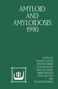Amyloid and Amyloidosis 1990: VIth International Symposium on Amyloidosis August 5–8, 1990, Oslo, Norway