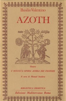 Azoth ovvero L'occulta opera aurea dei filosofi