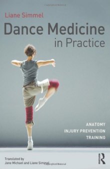 Dance Medicine in Practice: Anatomy, Injury Prevention, Training