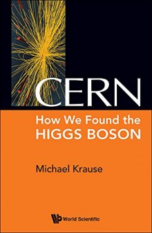 CERN : How We Found the Higgs Boson