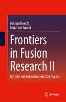 Frontiers in Fusion Research II: Introduction to Modern Tokamak Physics