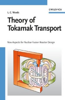 Theory of Tokamak Transport: New Aspects for Nuclear Fusion Reactor Design