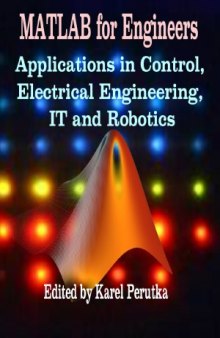MATLAB for Engineers  Applications in Control, Electrical Engineering, IT and Robotics