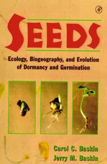 Seeds: Ecology, Biogeography, and, Evolution of Dormancy and Germination