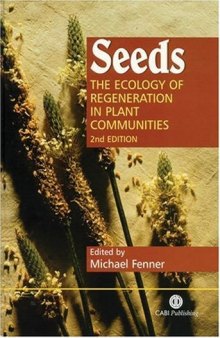 Seeds: The Ecology of Regeneration in Plant Communities (Second Edition)