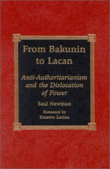 From Bakunin to Lacan: Anti-authoritarianism and the Dislocation of Power