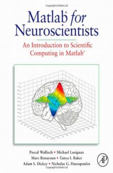 MATLAB for neuroscientists: an introduction to scientific computing in MATLAB