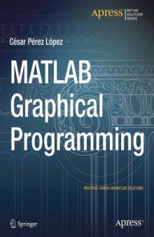 MATLAB Graphical Programming  Practical hands-on MATLAB solutions