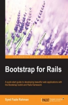 Bootstrap for Rails: A quick-start guide to developing beautiful web applications with the Bootstrap toolkit and Rails framework