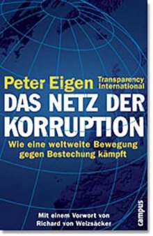 Das Netz der Korruption: Wie eine weltweite Bewegung gegen Bestechung kämpft