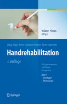 Handrehabilitation: Für Ergotherapeuten und Physiotherapeuten Band 1: Grundlagen, Erkrankungen