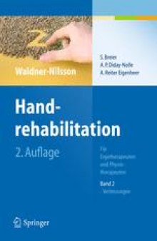 Handrehabilitation: Für Ergotherapeuten und Physiotherapeuten Band 2: Verletzungen