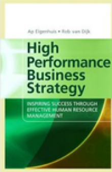 High Performance Business Strategy: Inspiring Success Through Effective Human Resource Management