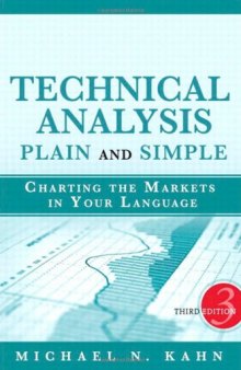 Technical Analysis Plain and Simple: Charting the Markets in Your Language 