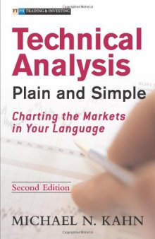 Technical Analysis Plain and Simple: Charting the Markets in Your Language (2nd Edition)