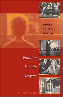 Framing Female Lawyers: Women on Trial in Film