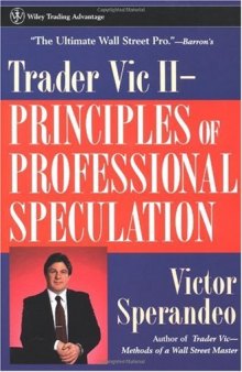 Trader Vic II: Principles of Professional Speculation (Wiley Trading)